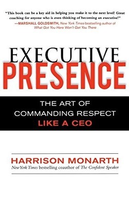 Executive Presence: The Art of Comm..., Monarth, Harris