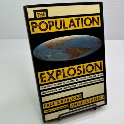 The Population Explosion Paul Ehrlich & Anne 1990 HC Overpopulation Environment