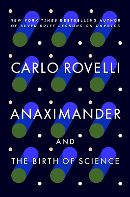 Anaximander and the Birth of Science - Carlo Rovelli - Paperback - 1 Day Ship