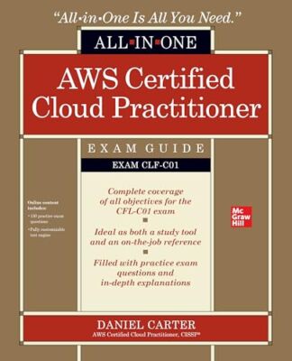 Aws Certified Cloud Practitioner All-In-One Exam Guide (Exam Clf-C01) Daniel ...