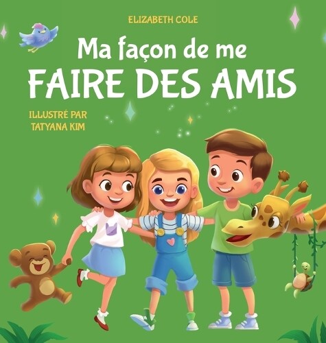 Elizabeth Cole Ma fa�on de me faire des amis (Copertina rigida)