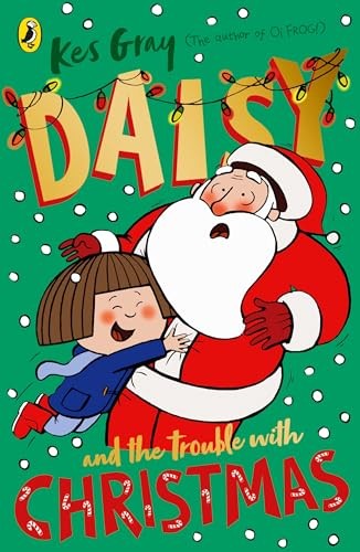 Daisy and the Trouble with Christmas (Daisy Fiction)-Kes Gray, G