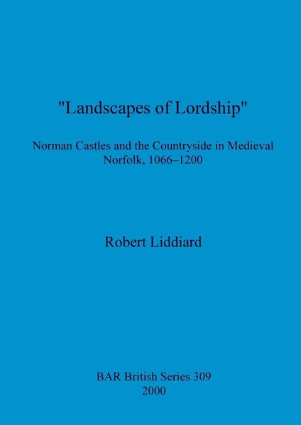 "\"Landscapes Of Lordship\" | Robert Liddiard | Taschenbuch | BAR British Series"-image