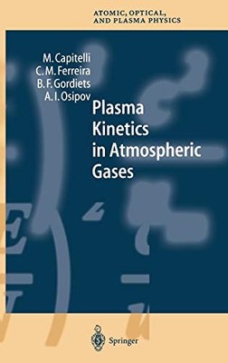 PLASMA KINETICS IN ATMOSPHERIC GASES (SPRINGER SERIES ON By M. Capitelli & C M