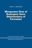 I. M. Varentsov | Manganese Ores Of Supergene Zone: Geochemistry Of Formation