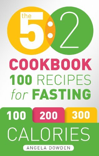 The 5:2 Cookbook: 100 Recipes for Fasting By Angela Dowden