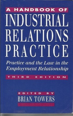 A Handbook of Industrial Relations Practice (Professional Pape ,
