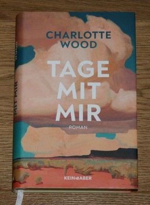 Tage mit mir. Roman. Wood, Charlotte und Michaela Grabinger: