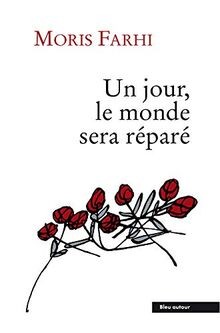 Un jour, le monde sera réparé von Farhi, Moris | Buch | Zustand sehr gut