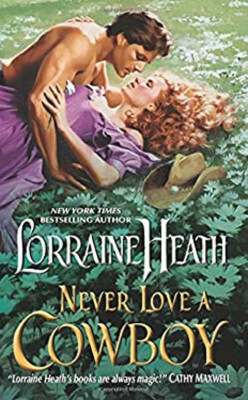 Never Love a Cowboy Mass Market Paperbound Lorraine Heath