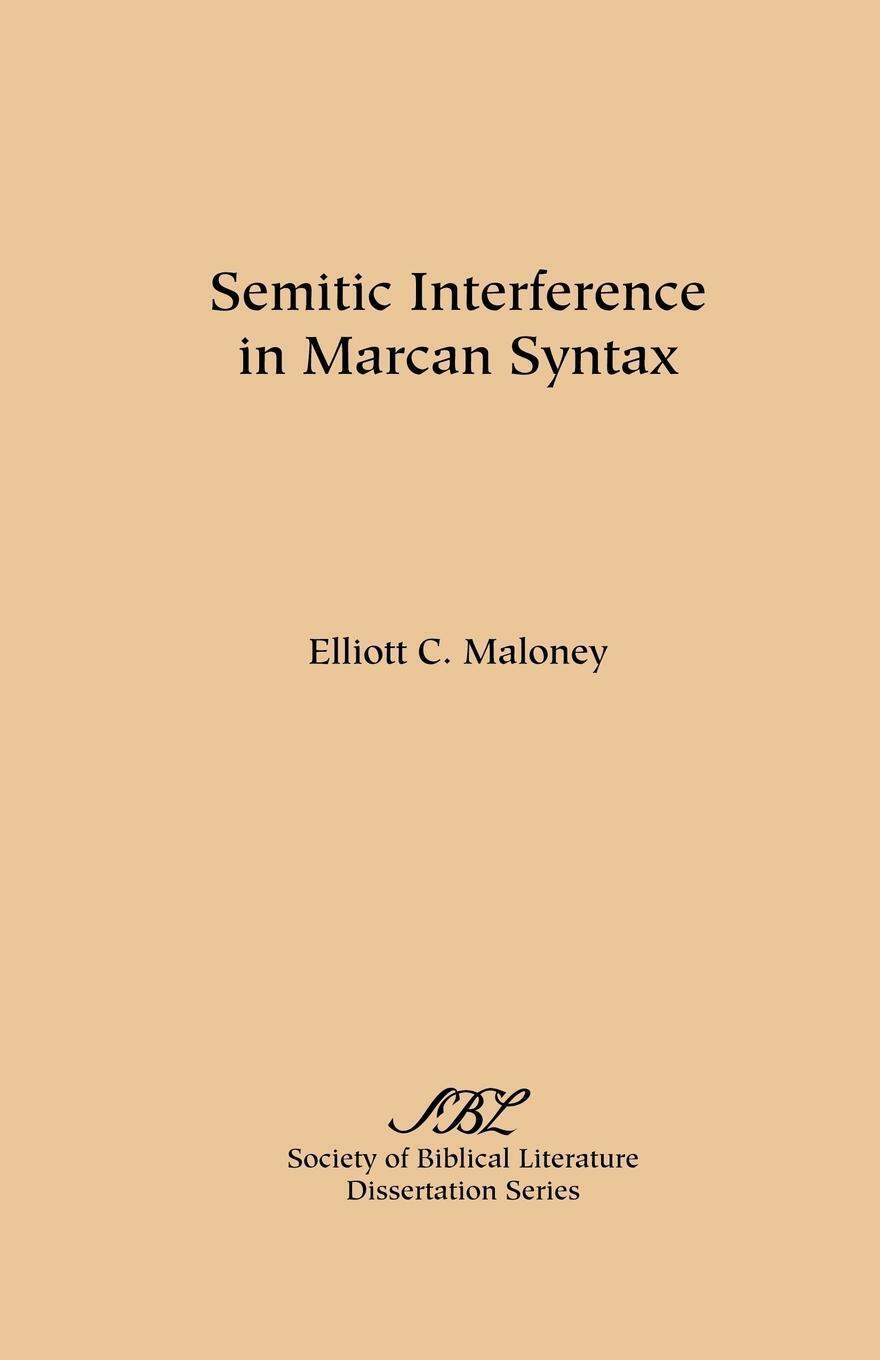 Thumbnail - Elliott C. Maloney | Semitic Interference In Marcan Syntax |