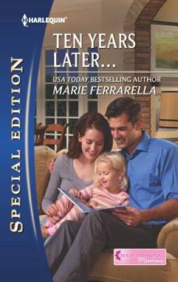 Ten Years Later - Mass Market Paperback By Ferrarella, Marie - VERY GOOD