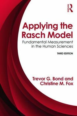 Applying the Rasch Model: Fundamental Measurement in the Human Sciences, Third E