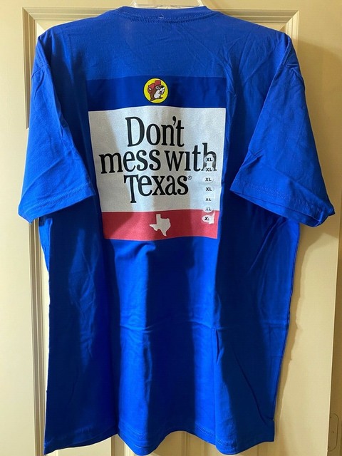 NEW BUC-EE'S Don't Mess With Texas T-shirt NEW With Tag Adult XL Bucees | eBay