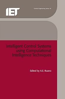 Intelligent Control Systems Using Computational Intelligence Techniques