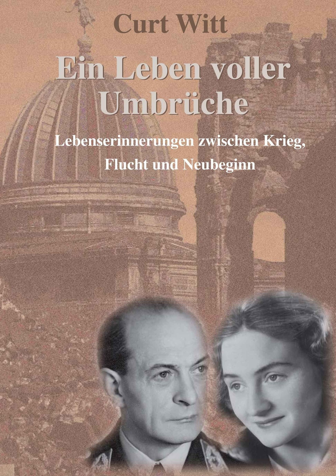 Ein Leben voller Umbrüche Curt Witt