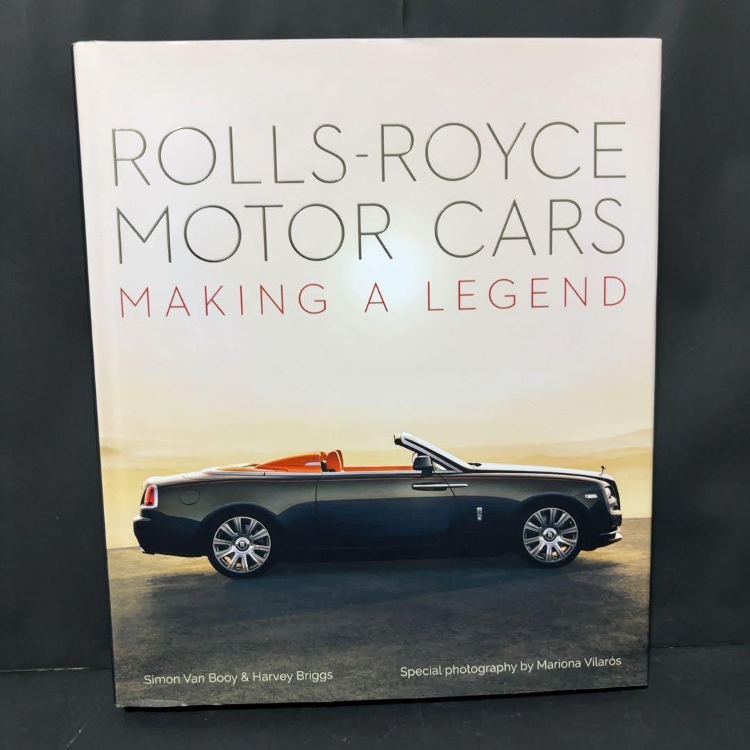 アート・デザイン・音楽 ROLLS-ROYCE MOTOR CARS:MAKING A LEGEND Rolls-Royce Motor Cars Making A Legend Art Book Photo
