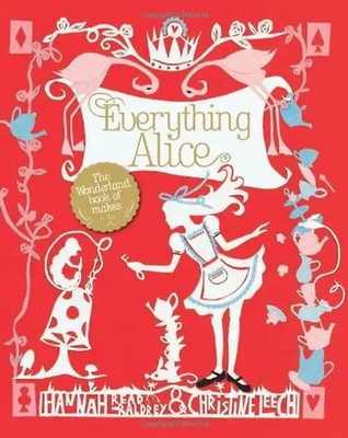 Everything Alice - Baldrey, Hannah