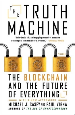 The Truth Machine: The Blockchain and the Future of Everything, Vigna, Paul,Case