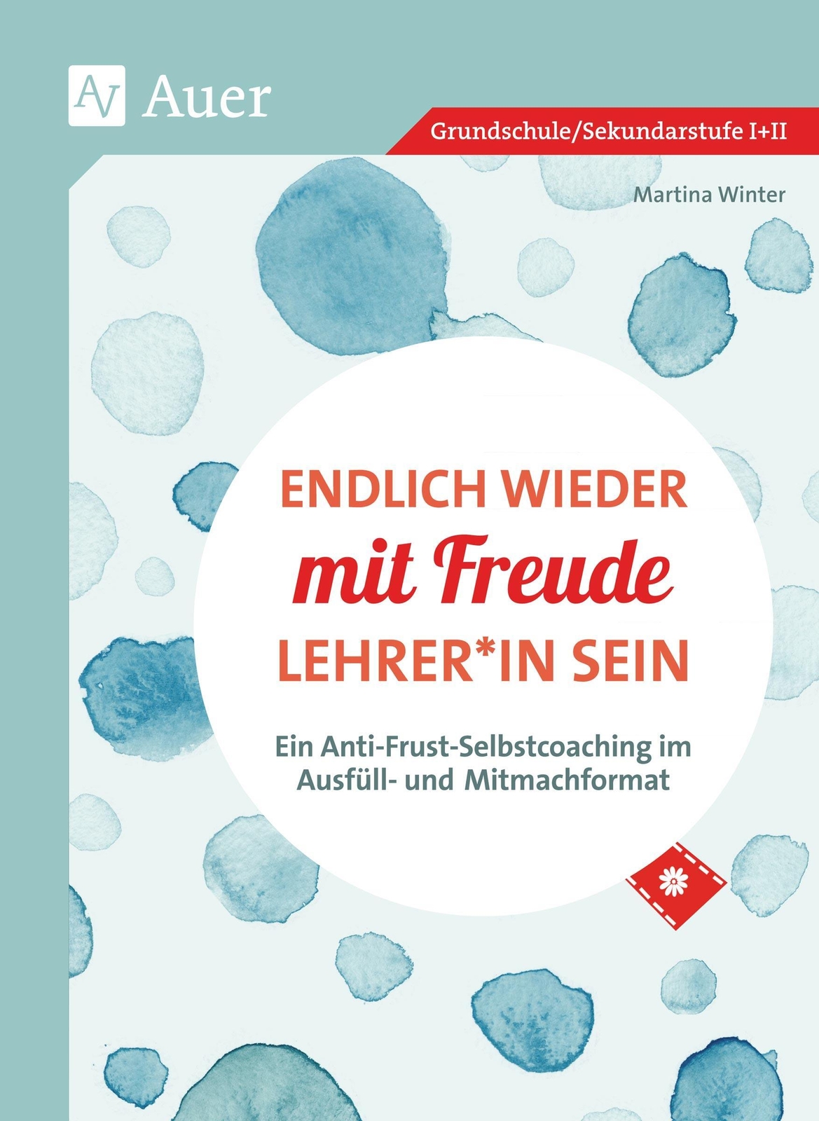Endlich Wieder Mit Freude Lehrer\in Sein Martina Winter