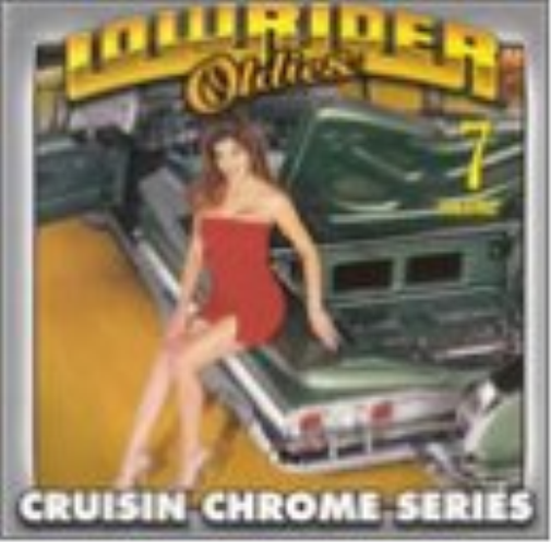Various Artists Lowrider Oldies Chrome Volume 7 (CD)