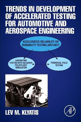 Trends in Development of Accelerated Testing for Automotive a... - 9780128188415