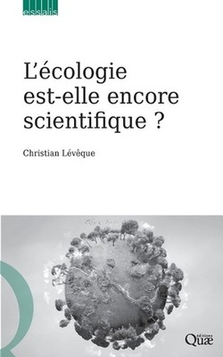 L'cologie est-elle encore scientifique ? by Christian L?v?que (French) Paperback