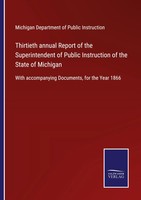 Michigan Dep. Of Public Instruction | Thirtieth Annual Report Of The...