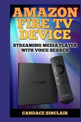 Устройство Amazon Fire TV от Кэндис Синклер (в мягкой обложке) (ИМПОРТ ИЗ Великобритании)