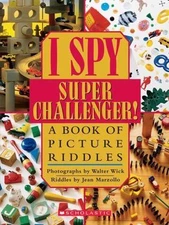I Spy Super Challenger: A Book of Picture Riddles by Jean Marzollo