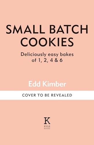 Small Batch Cookies: Deliciously easy bakes for one to six people (Edd Kimber Baking Titles) - Image 4