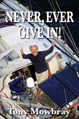 Tony Mowbray Never, Ever Give In! (Taschenbuch) (US IMPORT)