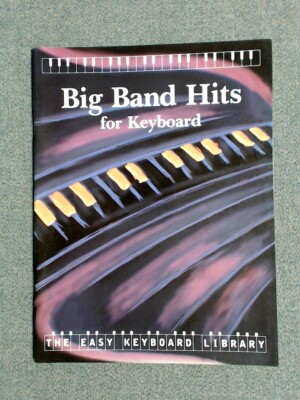 Big Band Hits For Keyboard The Easy Keyboard Library (Intl Music Pub 1994)