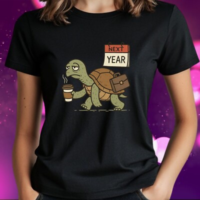 T-Shirt Ich komme gleich   Oder nächstes Jahr! Lustiger Aufschieber-Spruch Funs