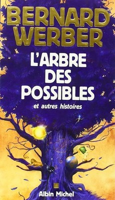 Der Baum der Möglichkeiten und andere Geschichten - Werber, Bernard