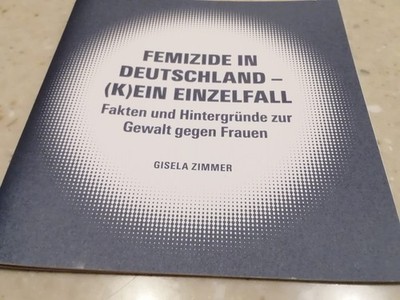 Femizide in Deutschland - (k)ein Einzelfall. Fakten und Hintergründe zur [...]