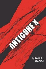 Antigone X 9781387692224 by Cizmar, Paula