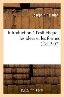 Introduction a l'esthetique : les idees et les formes                          