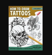 How to Draw Tattoos: Tattoo Designs Drawing Guide Book with Simple Sketching Ins