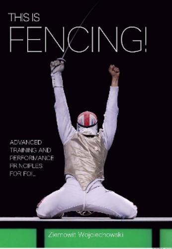 Ziemowit Wojciechowski This is Fencing! (Tascabile)
