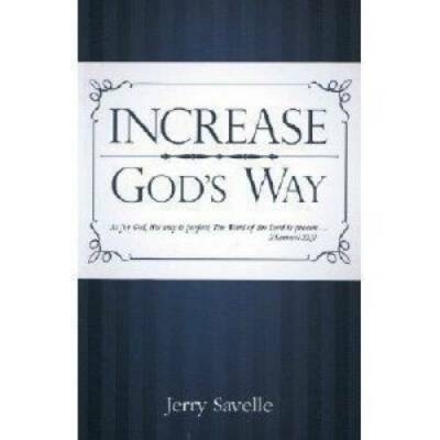 Increase God's Way - Paperback By Jerry Savelle - GOOD