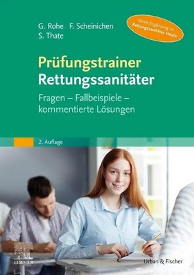 Prüfungstrainer Rettungssanitäter | Fragen, Fallbeispiele, kommentierte Lösungen