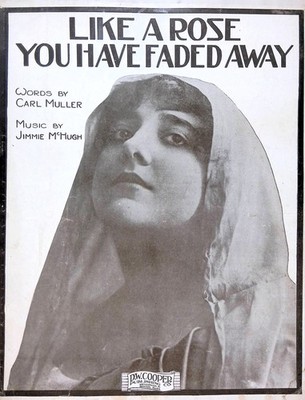 Like A Rose You Have Faded Away Sheet Music Jimmie McHugh Carl Muller 1916 Waltz