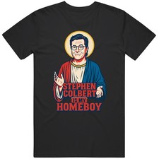 Stephen Colbert Is My Homeboy – Retro Fan Tribute Tee T Shirt