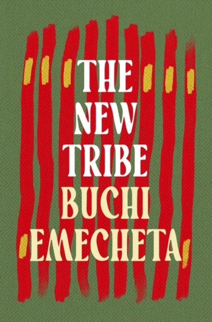 The New Tribe by Buchi Emecheta PAPERBACK 9781035900503
