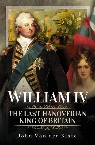 William IV by John Van der Kiste - 9781399098571