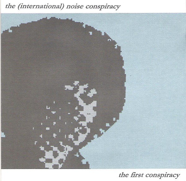 The (International) Noise Conspiracy* - The First C CD Comp RE 7529