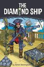 The Diamond Ship by Adrian Beckingham (Paperback, 2014)