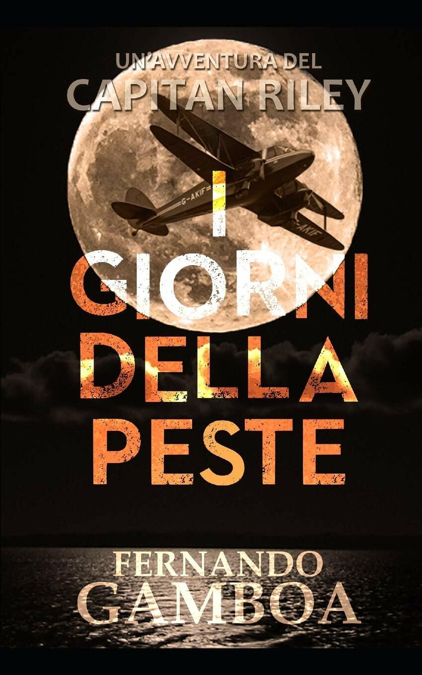 I GIORNI DELLA PESTE: 4 di Fernando Gamboa,  2020,  Indipendently Published