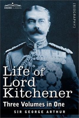 Life of Lord Kitchener, (Three Volumes in One) (Paperback or Softback)